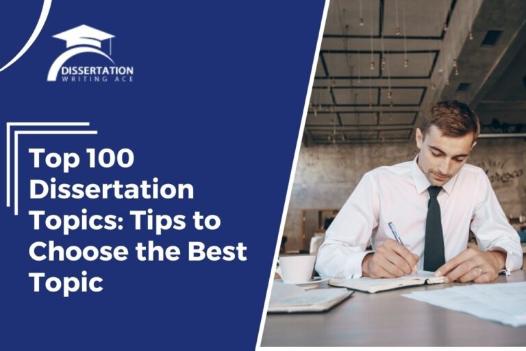 Top 100 Dissertation Topics: Tips to Choose the Best Topic